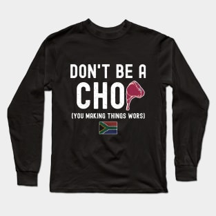 Don't Be A Chop Funny T-Shirt | Braai Pun Joke | South Africa Afrikaans | Nou Gaan Ons Braai Long Sleeve T-Shirt